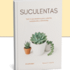 Aprende Cultivo de Suculentas